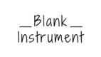 Blank Instrument
